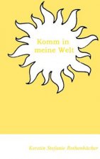 Komm in meine Welt