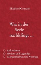 Was in der Seele nachklingt ...