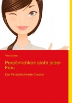 Persönlichkeit steht jeder Frau