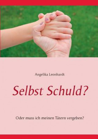 Selbst Schuld?