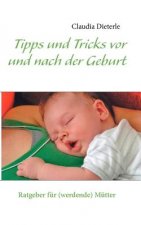 Tipps und Tricks vor und nach der Geburt