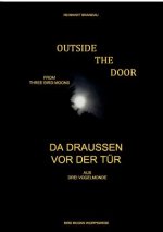 Outside the Door - Da draussen vor der Tur