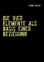 vier Elemente als Basis einer Beziehung