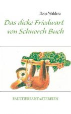 dicke Friedwart von Schnorch Buch
