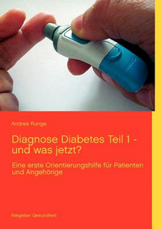 Diagnose Diabetes - Teil 1 - und was jetzt?