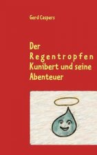 Regentropfen Kunibert und seine Abenteuer