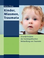 Kinder, Miasmen, Traumata