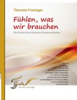 Fuhlen, was wir brauchen