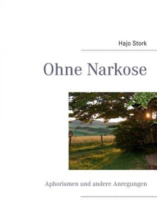 Ohne Narkose