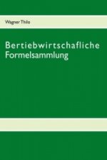 Bertiebwirtschafliche Formelsammlung