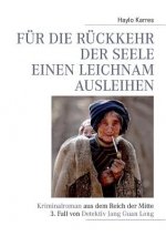 Fur die Ruckkehr der Seele einen Leichnam ausleihen