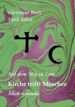 Kirche trifft Moschee