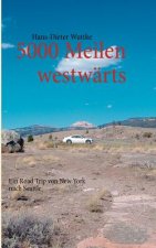 5000 Meilen westwarts