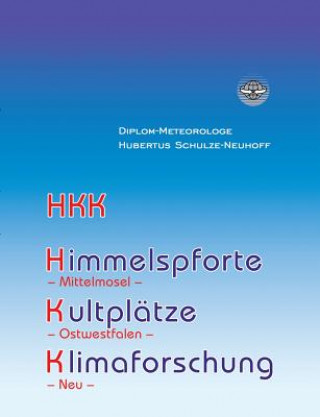 Himmelspforte, Kultplatze, Klimaforschung und mehr