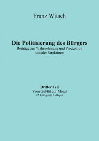 Politisierung des Burgers, 3.Teil