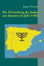 Die Vertreibung der Juden aus Spanien im Jahr 1492