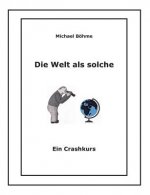 Welt als solche