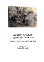 Gehalten zwischen Regenbogen und Sturm