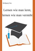 Lernen wie man lernt, lernen wie man versteht