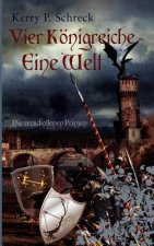 Vier Koenigreiche - Eine Welt