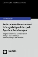 Performance Measurement in langfristigen Prinzipal-Agenten-Beziehungen