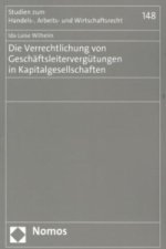 Die Verrechtlichung von Geschäftsleitervergütungen in Kapitalgesellschaften