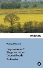 Depressionen? Wege zu neuer Lebensfreude