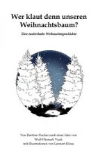 Wer klaut denn unseren Weihnachtsbaum?