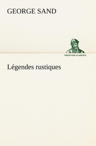 Legendes rustiques