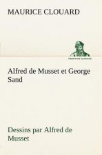 Alfred de Musset et George Sand dessins par Alfred de Musset