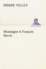 Montaigne et Francois Bacon