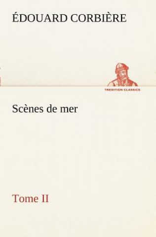 Scenes de mer, Tome II