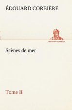 Scenes de mer, Tome II
