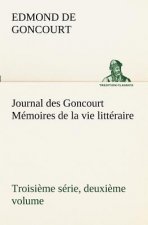 Journal des Goncourt (Troisieme serie, deuxieme volume) Memoires de la vie litteraire
