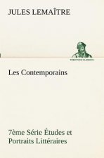 Les Contemporains, 7eme Serie Etudes et Portraits Litteraires