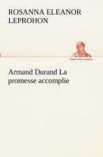 Armand Durand La promesse accomplie