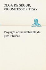 Voyages abracadabrants du gros Phileas