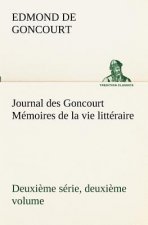 Journal des Goncourt (Deuxieme serie, deuxieme volume) Memoires de la vie litteraire