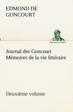 Journal des Goncourt (Deuxieme volume) Memoires de la vie litteraire
