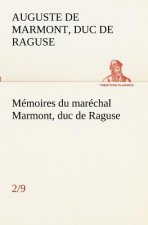Memoires du marechal Marmont, duc de Raguse, (2/9)