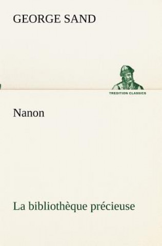 Nanon La bibliotheque precieuse