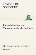 Journal des Goncourt (Deuxieme serie, premier volume) Memoires de la vie litteraire