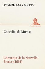 Chevalier de Mornac Chronique de la Nouvelle-France (1664)