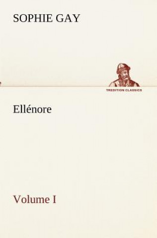 Ellenore, Volume I