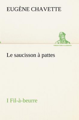 saucisson a pattes I Fil-a-beurre