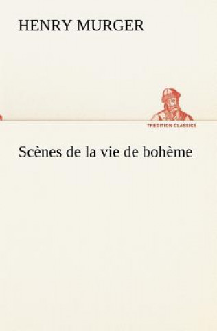 Scenes de la vie de boheme