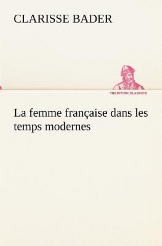 femme francaise dans les temps modernes