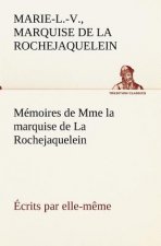 Memoires de Mme la marquise de La Rochejaquelein ecrits par elle-meme