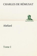 Abelard, Tome I