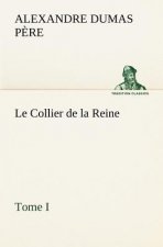 Collier de la Reine, Tome I